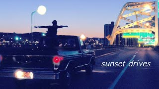 drive into the sunset and think about life playlist