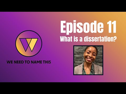 WNTNT Episode 11: What is a dissertation?