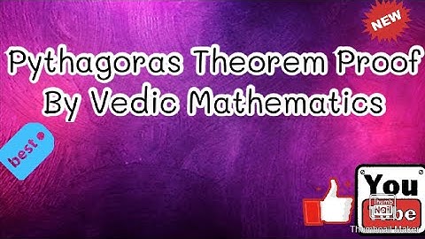Pythagoras Theorem Proof By Vedic Mathematics