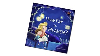 How Far is Heaven Written by Amy Skala Tischmann