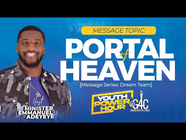Portal Of Heaven | Dream Team (Part 4) |  Minister Emmanuel Adeyeye | ALCC Youth Power Hour