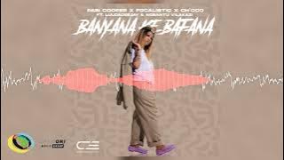 Pabi Cooper, Focalistic and Ch'cco - Banyana Ke Bafana [Feat. LuuDadeeja & Nobantu Vilakazi]