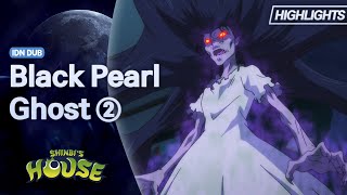 Shinbi’s House | Season 1 | Black Pearl Ghost | Highlight 02 | Bahasa Indonesia
