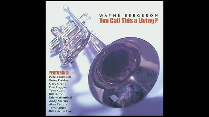 Wayne Bergeron - Friend Like Me (Full Version)