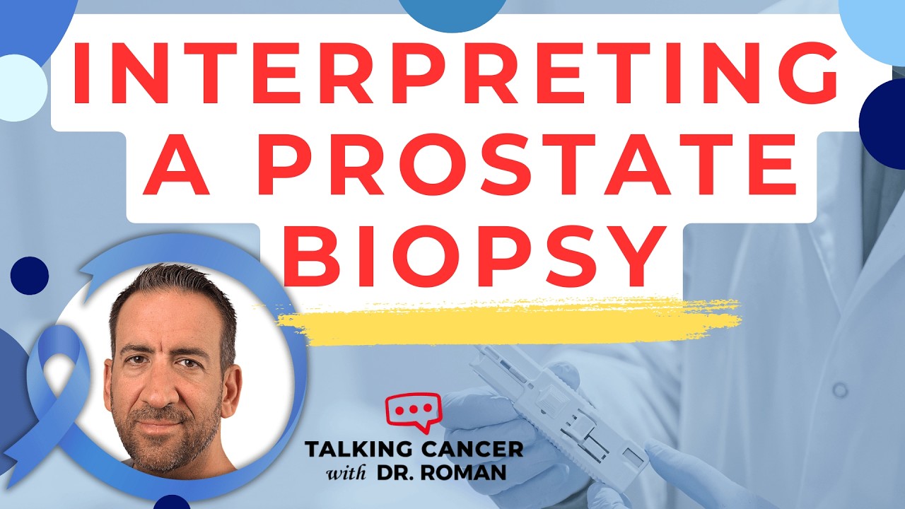 How to Interpret your Prostate Biopsy