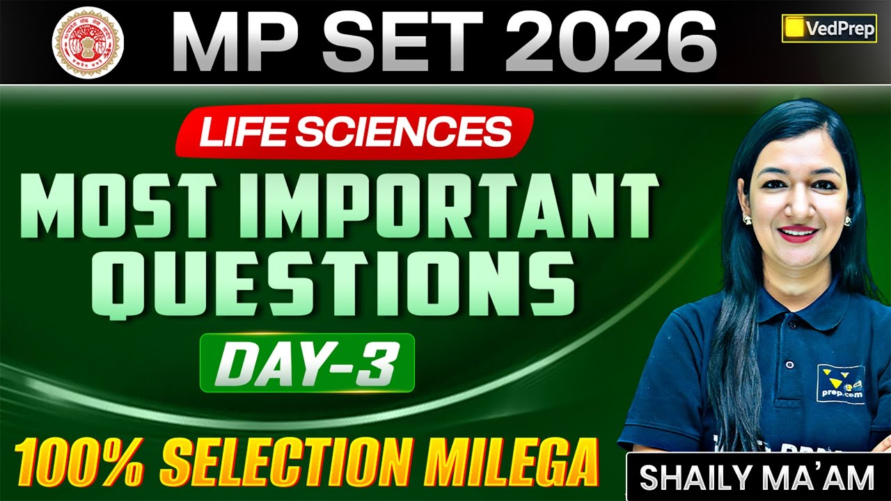 MPSET 2026 Life Sciences | Most Important Questions – Day 3 | VedPrep Biology Academy