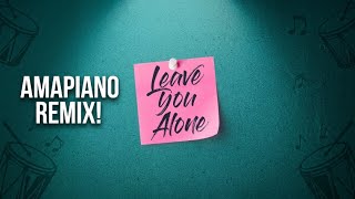 DJ Triple Exe Feat. Tyler Royale & Eric Rashad - Leave You Alone (Amapiano Remix)