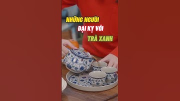 Trà xanh rất tốt nhưng ‘đại kỵ’ với những người này | Ds Đại Minh #dsdaiminh #shorts #greentea