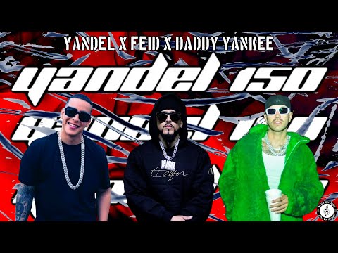 Yandel 150 (Full Video Version) (By J Nava Music) – Yandel ❌️ Feid ❌️ Daddy Yankee