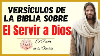 Versiculos De La Biblia Que Hablan Acerca Del Servir A Dios - Servir A Los Demás Según La Biblia