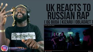 🇬🇧 UK REACTS TO RUSSIAN RAP/DRILL | OG Buda, Kizaru, OBLADAET | #RUSDRILL | REUPLOAD!