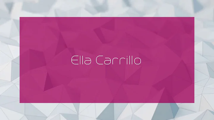 Ella Carrillo - appearance