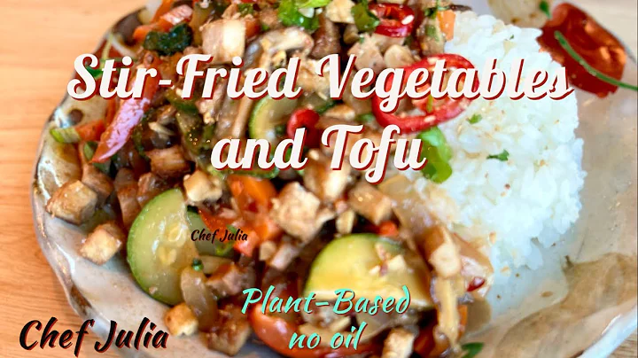 Stir-Fried Vegetables and Tofu | whole food plant ...