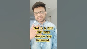 Gat B & DBT JRF 2024 Answer key released.