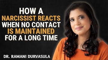 How a Narcissist Reacts When No Contact Is Maintained for a Long Time | Dr. Ramani