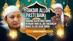 TAKDIR ALLOH ITU PASTI BAIK | Kajian Singkat Aa Gym dan Novel Baswedan