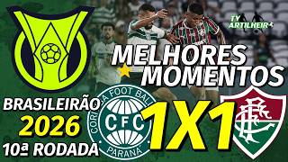 [Série A '26] 10ª Rodada | Coritiba 1 X 1 Fluminense | Melhores Momentos | TV ARTILHEIRO