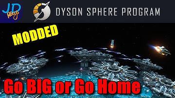 Go Big or Go HOME 🪐 MODDED Dyson Sphere Program EP30 🌌 Lets Play