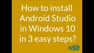 How to install Android Studio in Windows 10 in 3 easy steps