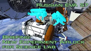 Briefing: New Experiment Airlock for Russian Science Lab: Prokopyev &amp; Petelin - Russian EVA 57