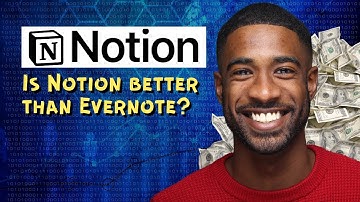 Is Notion better than Evernote