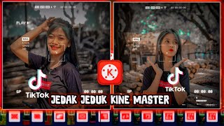 TUTORIAL CARA BUAT JEDAK JEDUK 🔥🔥KINE MASTER    ( DJ  BIAR DA ILANG Viral Tik Tok 2020 )