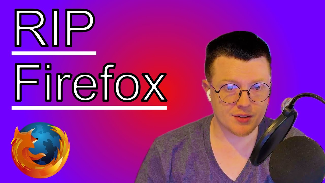 Linux nerd mourns death of Firefox - YouTube