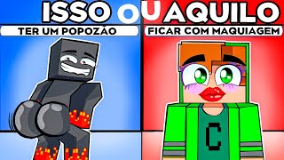 O QUE VOCÊ PREFERE NO MINECRAFT?