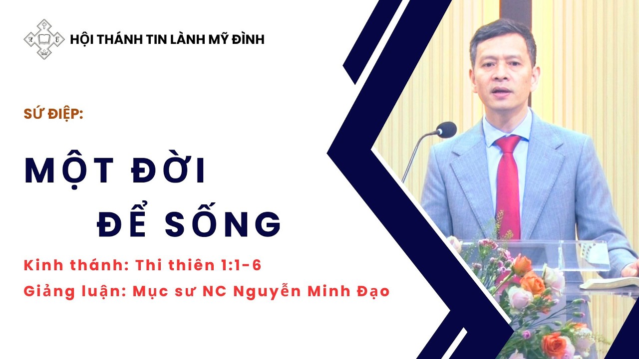 MỘT ĐỜI ĐỂ SỐNG | Mục sư NC Nguyễn Minh Đạo | Chúa nhật 03/05/2026