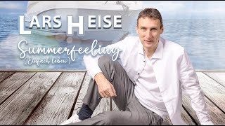 Lars Heise   Summerfeeling (Einfach leben) (Teaser)