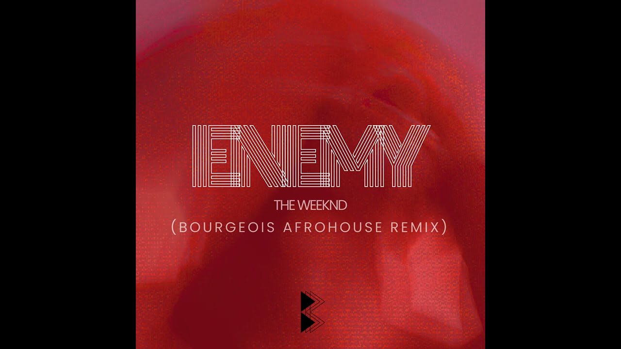 Obejrzyj The Weeknd – Enemy (Bourgeois Afro House Remix) w YouTube Obejrzyj The Weeknd – Enemy (Bourgeois Afro House Remix) w YouTube