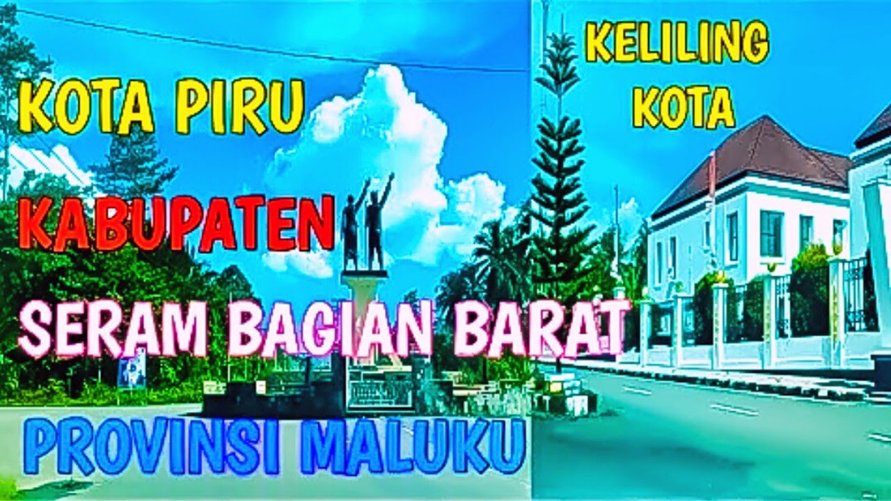 Keliling Kota Piru | Kabupaten Seram Bagian Barat