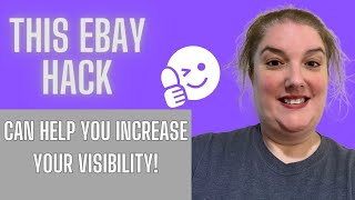 THIS eBay HACK Can Help You Increase Your VISIBILITY!
