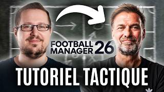 TUTO : progresser en TACTIQUE sur FM26 - Tutoriel Football Manager 26