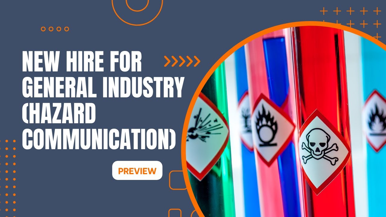 New Hire Orientation For General Industry Hazard Communication