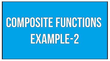 Composite Functions Example-2 / Maths Algebra