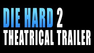 Die Hard 2 Modern Trailer 2018 (Fan-Made)