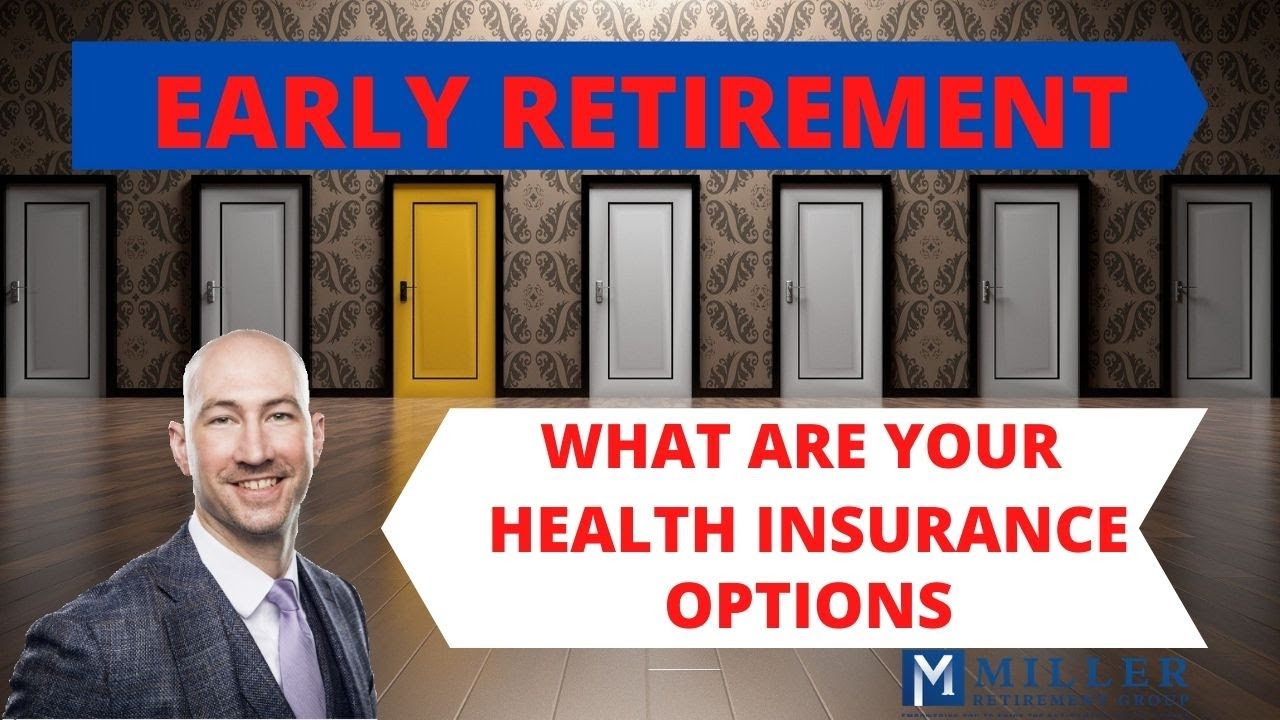 Early retirement medical insurance 