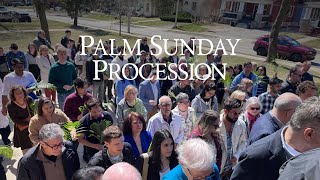 2025 Palm Sunday Procession: Watch the Highlights!