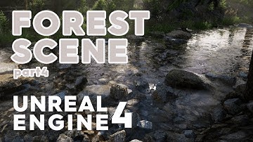 Forest Scene in Unreal Engine 4 - Riverflow (part4) - RTX