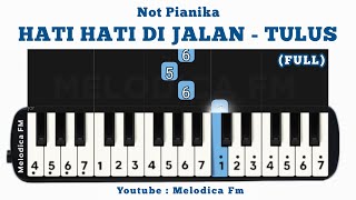 Hatihati Di Jalan  Tulus  Not Pianika  Midi 