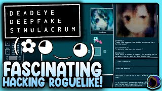 IMMERSIVE and Fascinating HACKING Roguelike!  |  Deadeye Deepfake Simulacrum