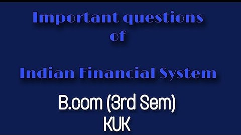 Indian Financial System Question paper 2020-2021, important questions &  Important chapters of IFS