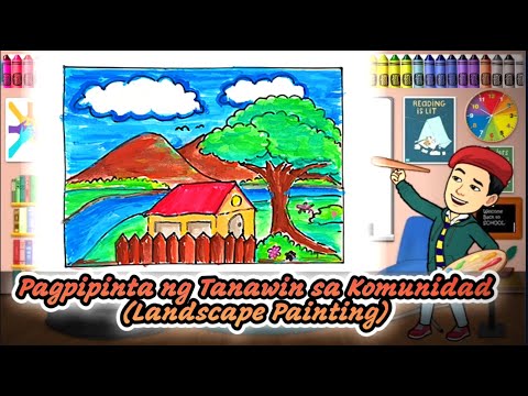 Grade 4 ARTS Quarter 2 Week 1| Pagpipinta ng Tanawin sa Komunidad | Landscape Painting