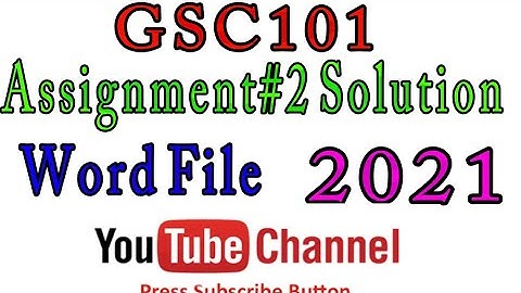 GSC101 Assignment#2 Solution Fall2020  (2021)