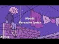 Needs  verzache lyrics