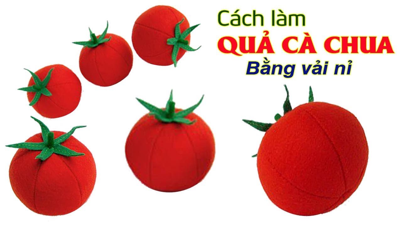 Cách Làm Quả Cà Chua Bằng Vải Nỉ | Làm Quả Cà Chua Từ... - youtube