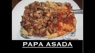 PAPA ASADA  con CARNE  estilo Monterrey l Gastronomía Regional