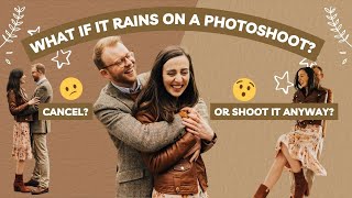 How to shoot an engagement shoot in the rain, rainy day photography behind the scenes