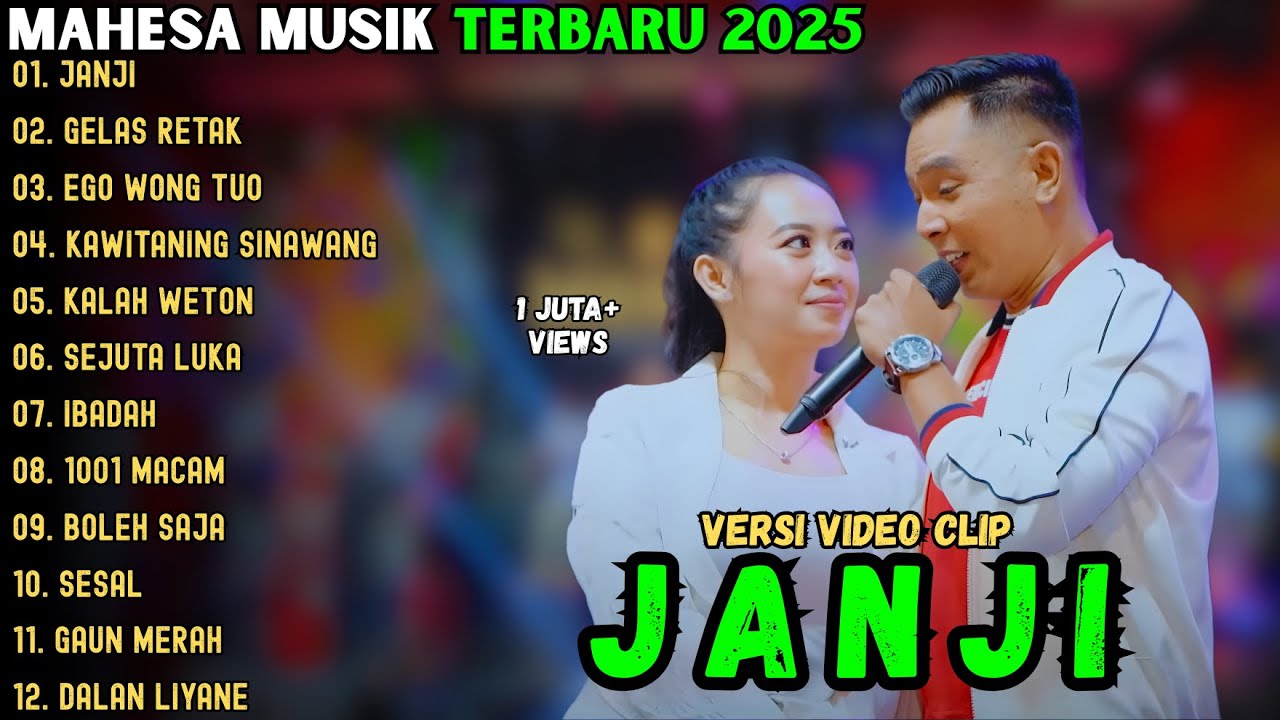 JANJI - GELAS RETAK - EGO WONG TUO ~ MAHESA MUSIK FULL ALBUM TERBARU 2025